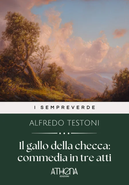 Il gallo della checca: commedia in tre atti